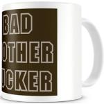 Bad Mother Fucker Coffee Mug, Accessories