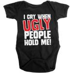 I Cry When Ugly People Hold Me Baby Body, Accessories